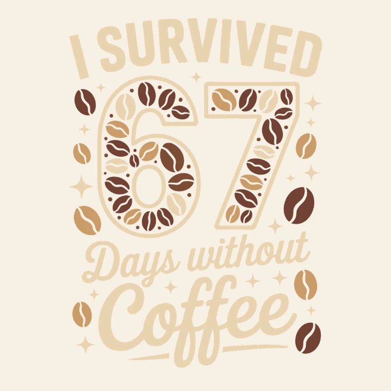 I survived 67 days without coffee