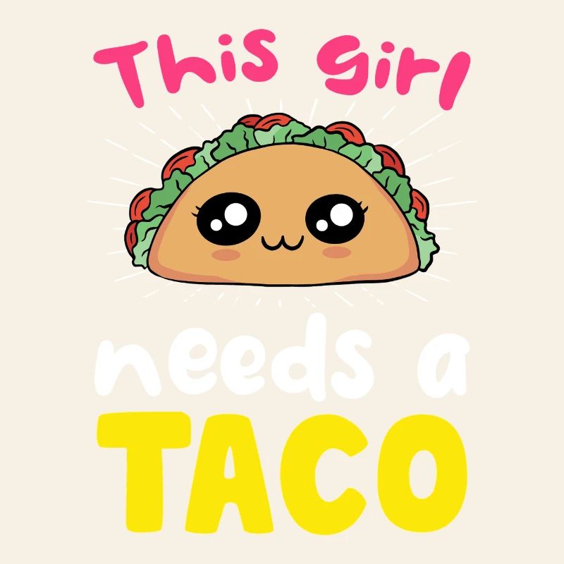 This girl needs a taco