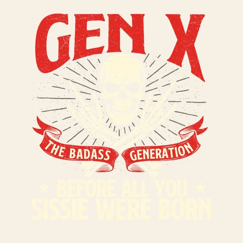 Gen X Badass Generation Rétro Nostalgie Citation