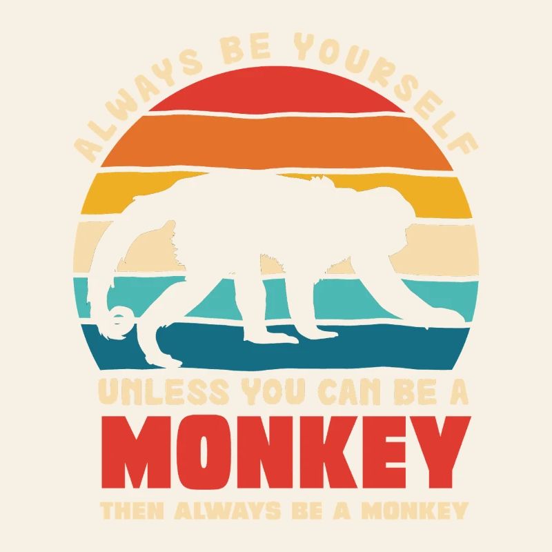 Be Yourself Monkey Motif Rétro