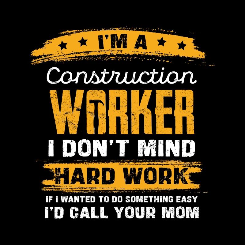 Construction Worker Saying Shirt