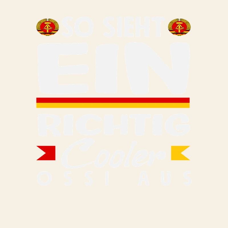 So Sieht Ein Cooler Ossi Spruch DDR Stolz