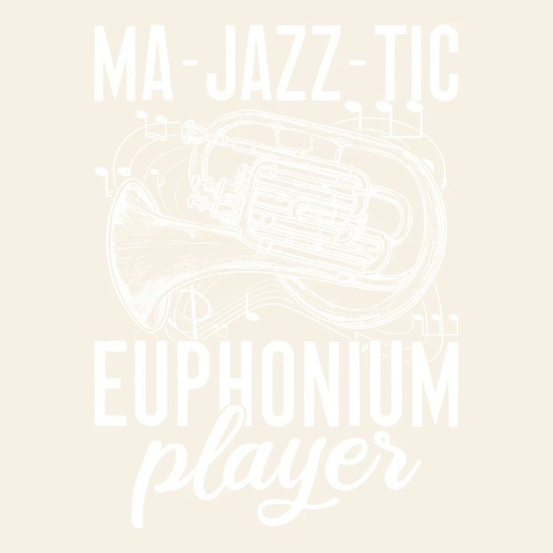 Baritone Player Ma-Jazz-Tic Player Euphonium