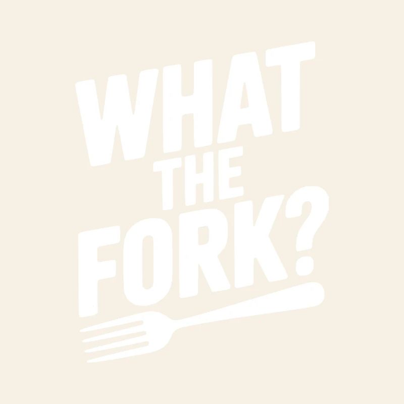 What the Fork?