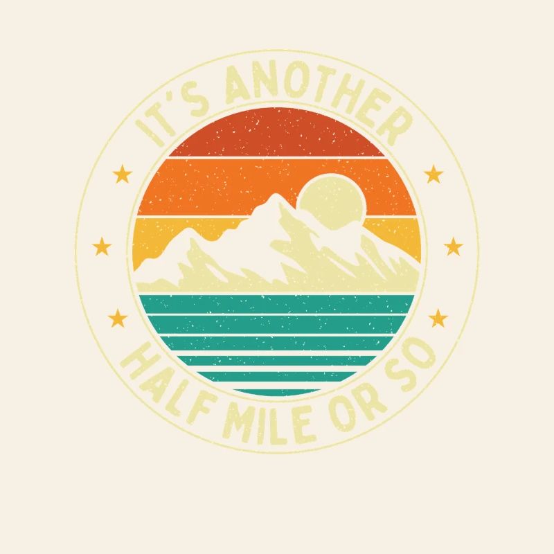 Es ist noch eine halbe Meile oder so Wanderweg-Humor