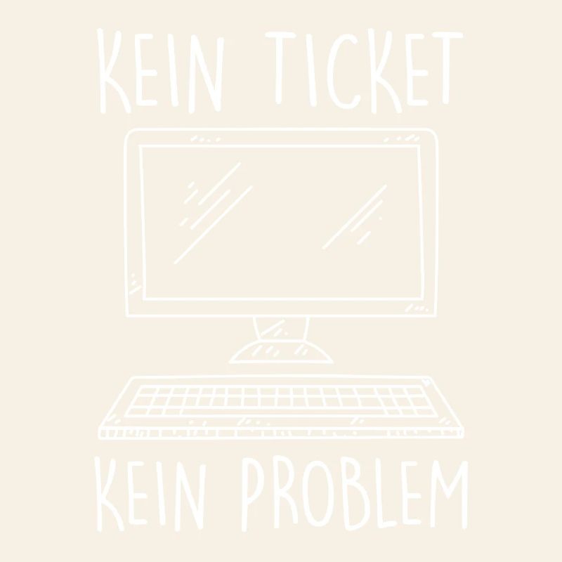 Support IT PAS DE TICKET PAS DE PROBLÈME Drôle