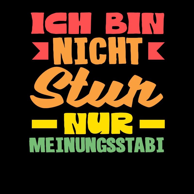 Pas têtu, juste stable dans l’opinion