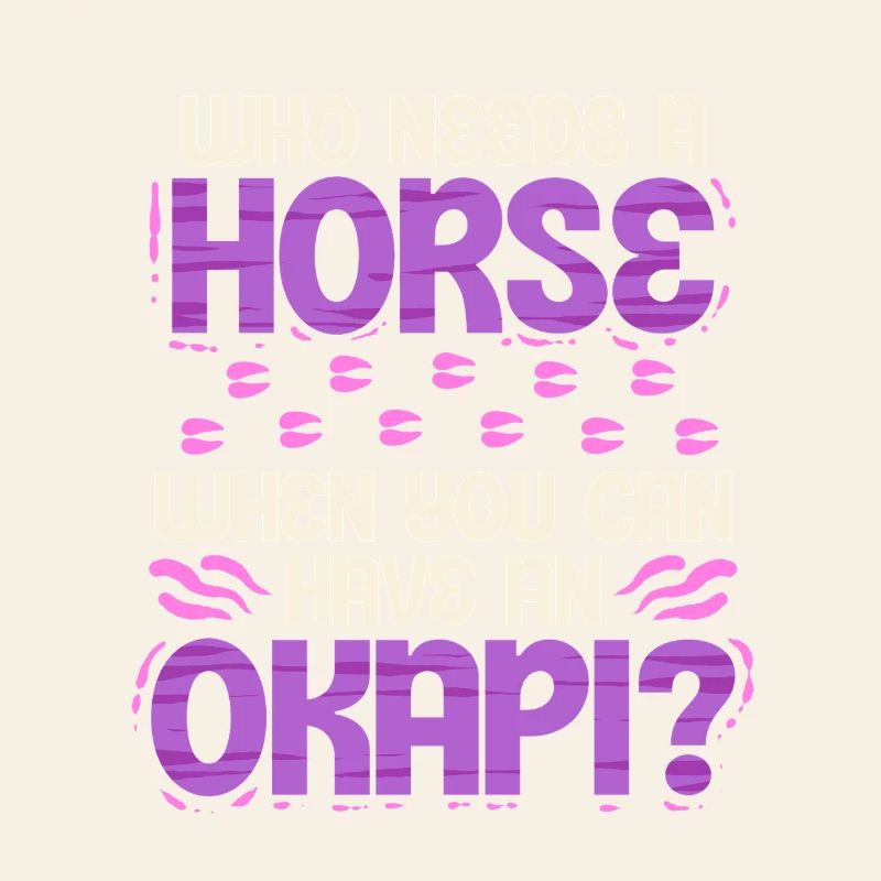 Okapi Tier Who Needs A Horse?