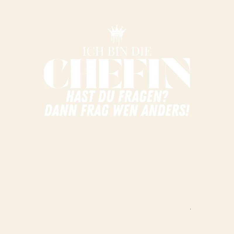 Chefin Statement Frag wen anders