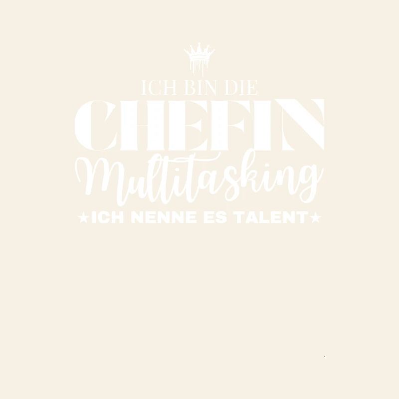 Ich bin die Chefin Multitasking