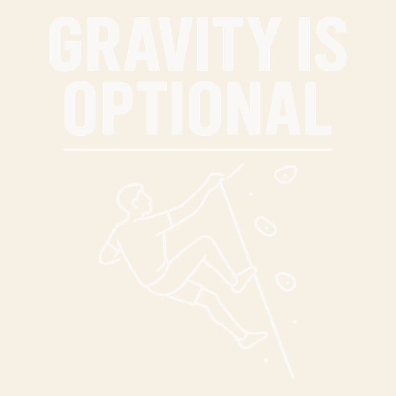 Gravity is optional climbing statement