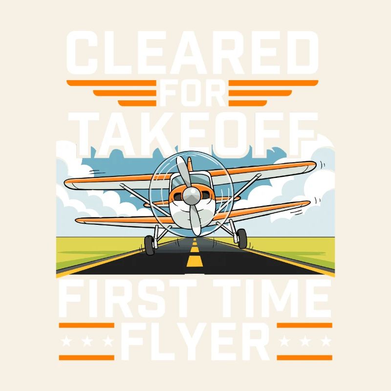 Cleared For Takeoff First Time Flyer Pilot 