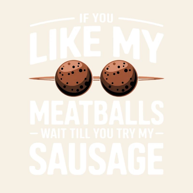 Wenn du Fleischbällchen magst – Versuch Wurst