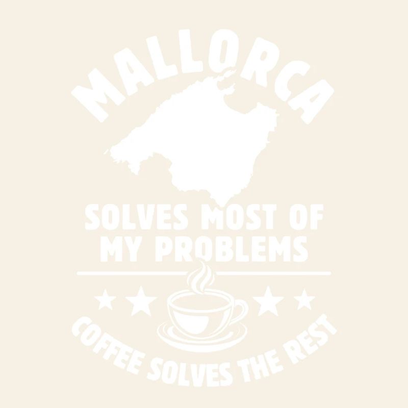 Mallorca solves most of my Problems - Coffee