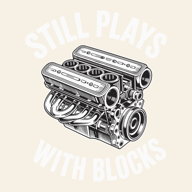 Still Plays With Blocks Car Engine Mechanic