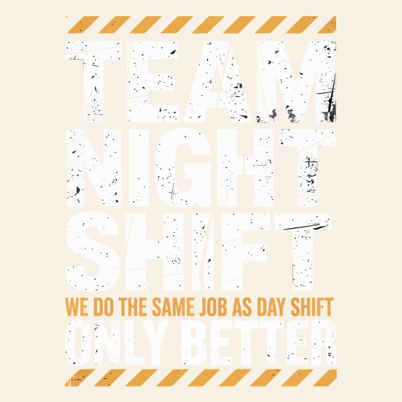 Night Shift Team: Better than Day