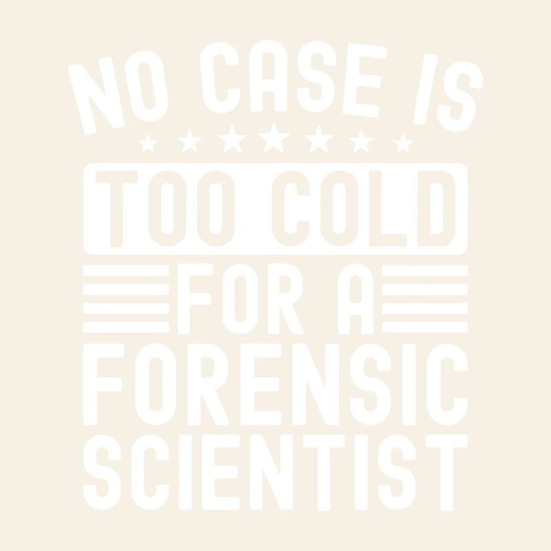 Forensic Analyst No Case Is Too Cold For A Squad