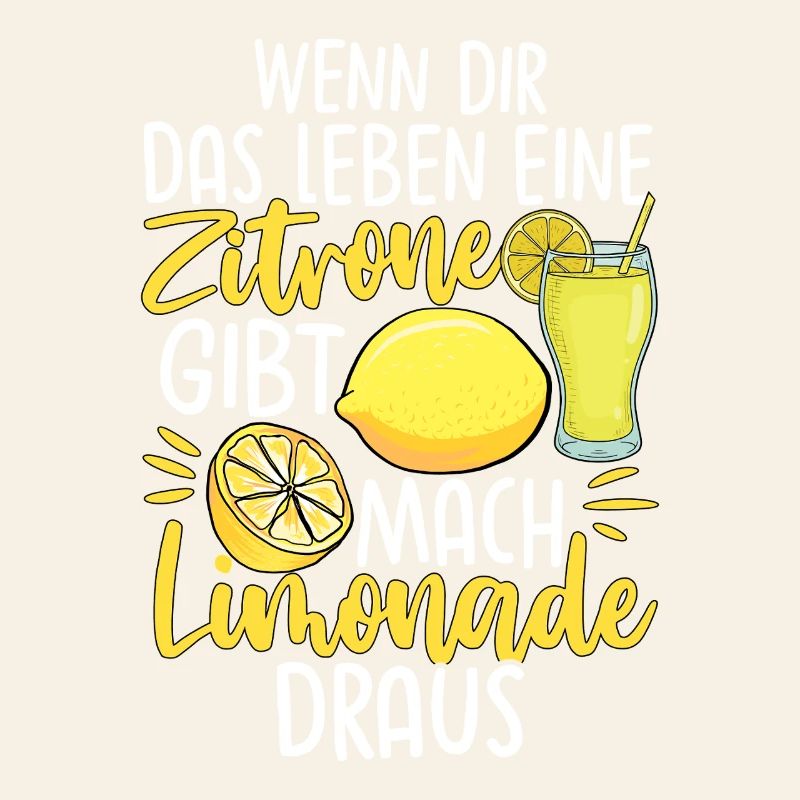 Wenn Dir Das Leben Eine Zitrone Gibt Mach Limonade