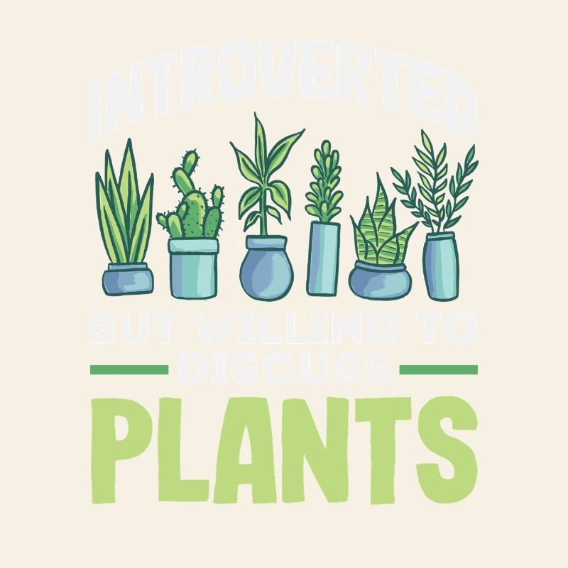Introvert Discuss Plants