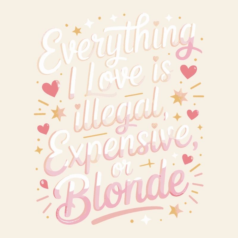 Everything I Love Illegal Expensive Blonde Men