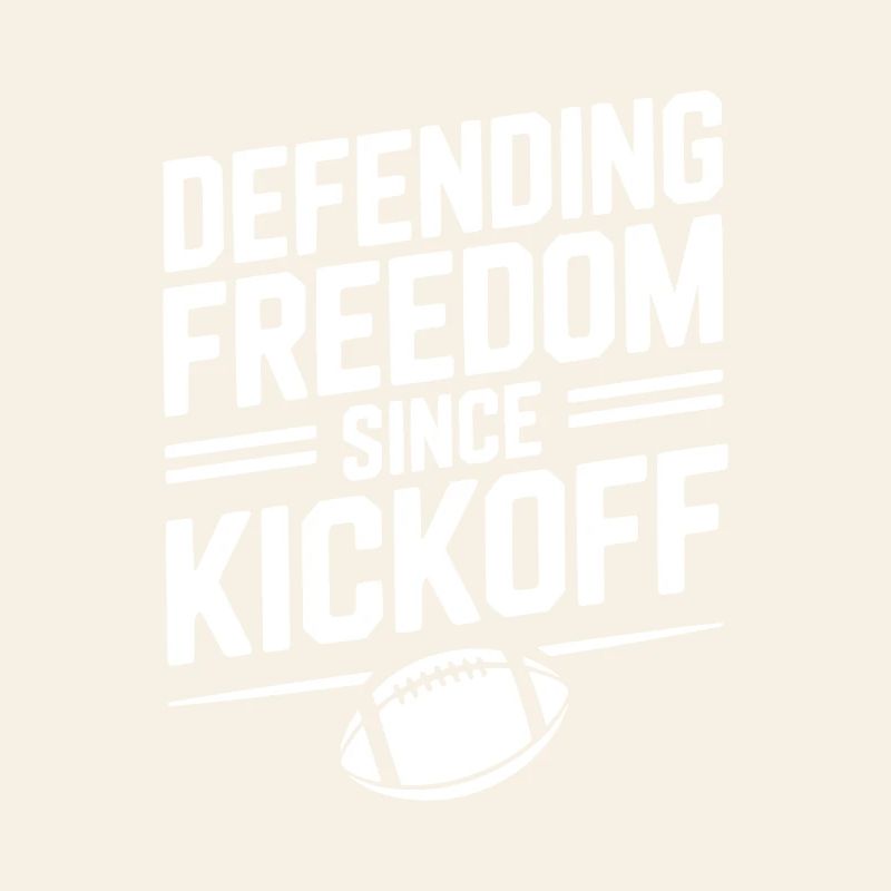 Defending Freedom Since Kickoff