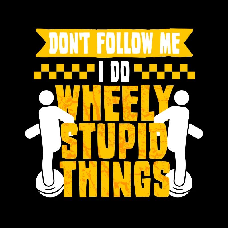 Monowheel Monocyclist Wheely Stupid Things