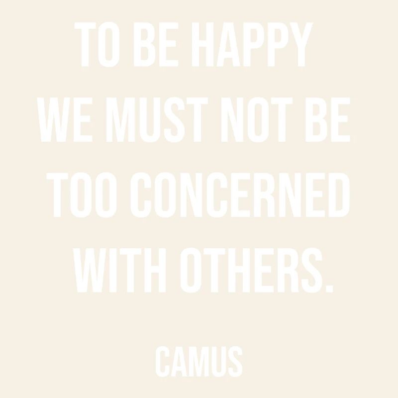 Camus Quote Tee: Not Too Concerned