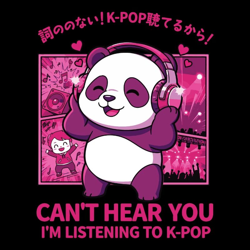 Je ne t’entends pas, j’écoute KPop Cute Panda KPop