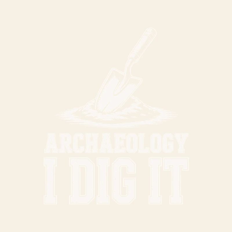 Archaeology I Dig It Tee