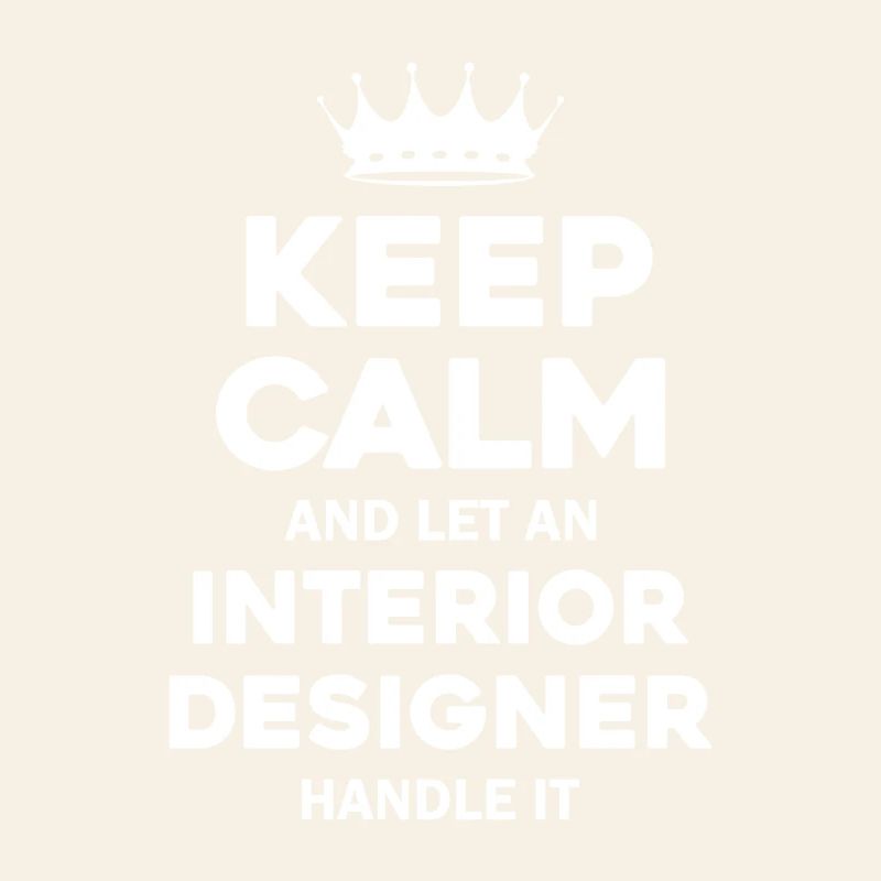 Interior Designer Rest Saying