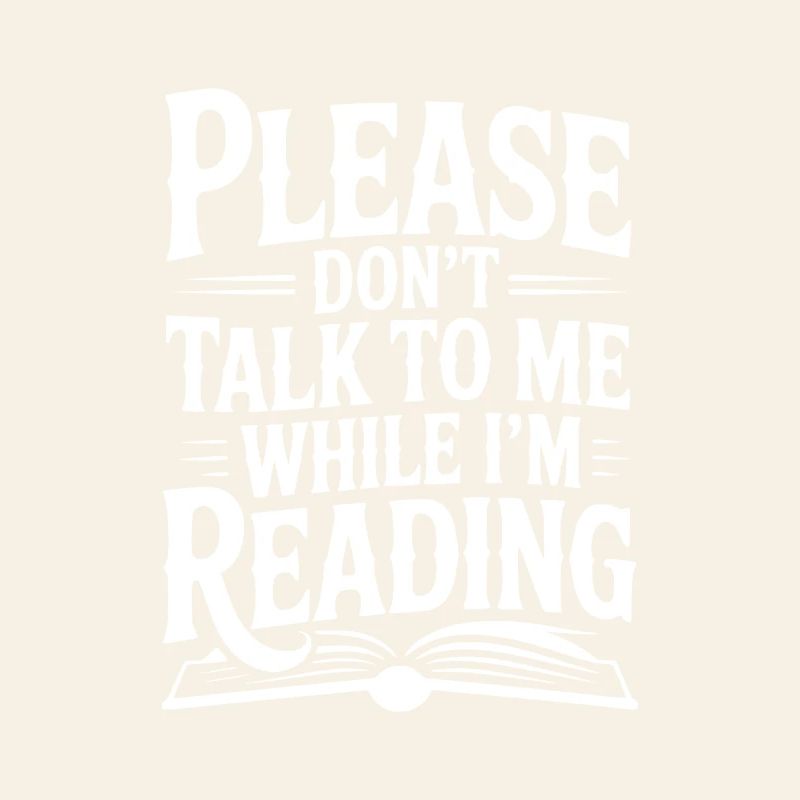 Bitte sprich nicht mit mir, während ich lese.