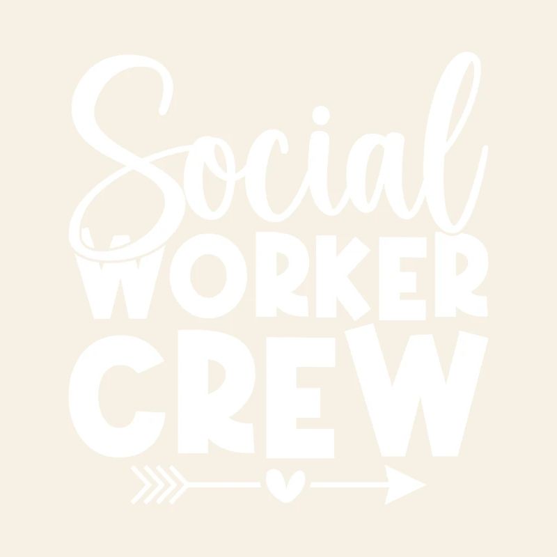 Social Worker Quote Crew Social Work