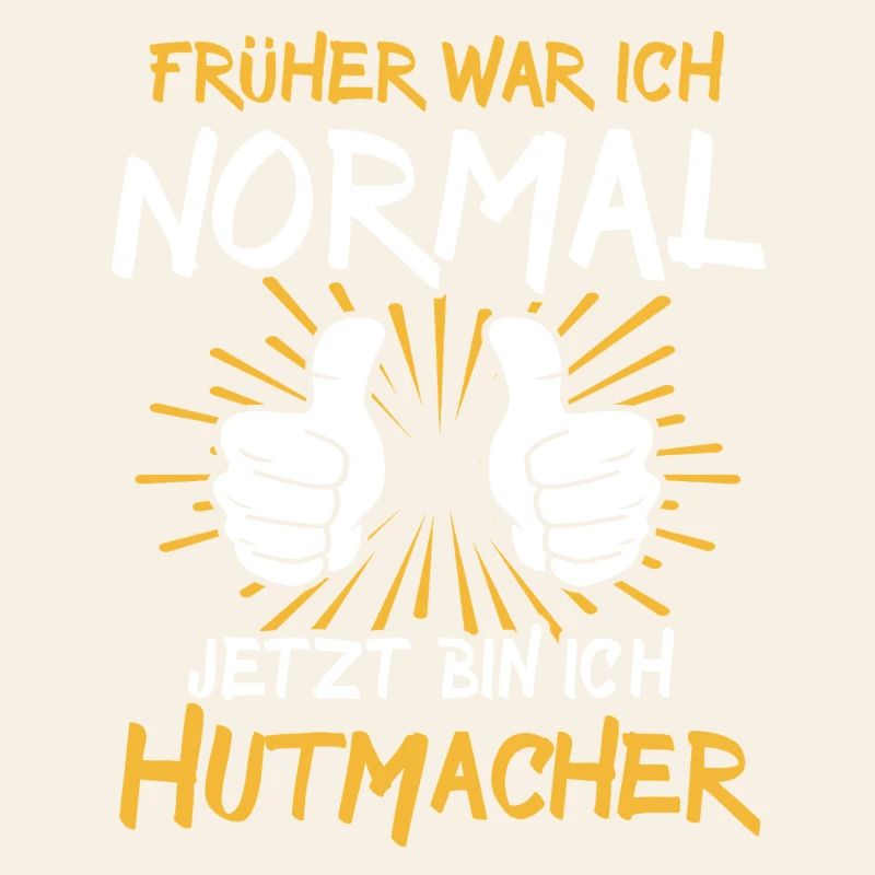 Hutmacher Spruch