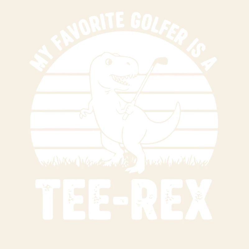 Mon golfeur préféré est un Tee-Rex