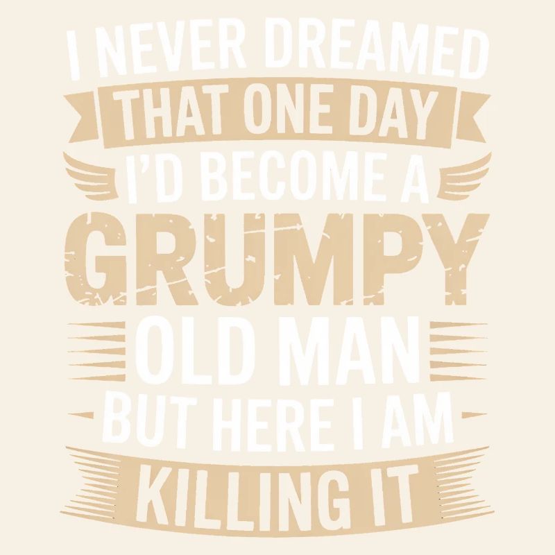 Grumpy Old Man Killing It