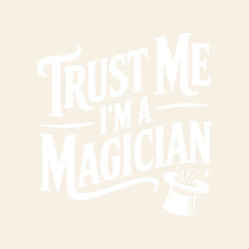 Vertrau mir, ich bin ein Magier.