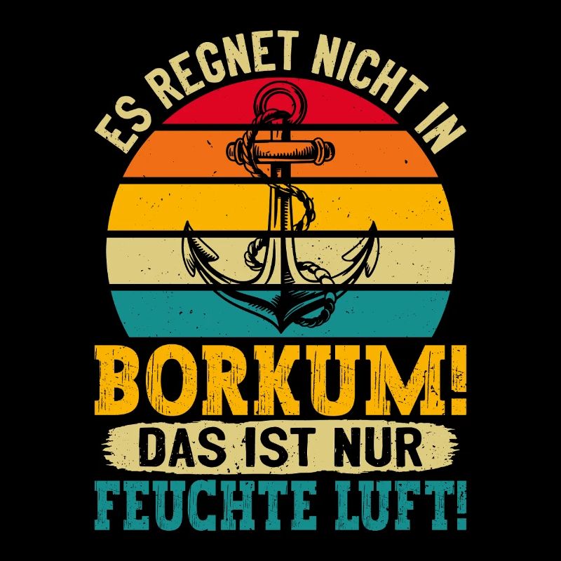 Borkum Island IT DOESN'T RAIN IN BORKUM Funny things