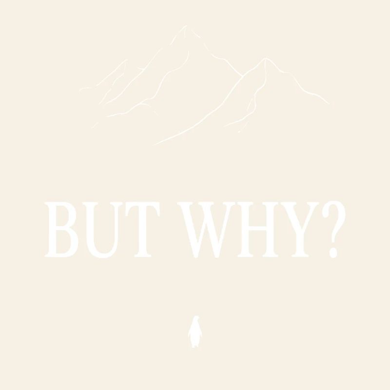 BUT WHY? Penguin Mountains Line Art