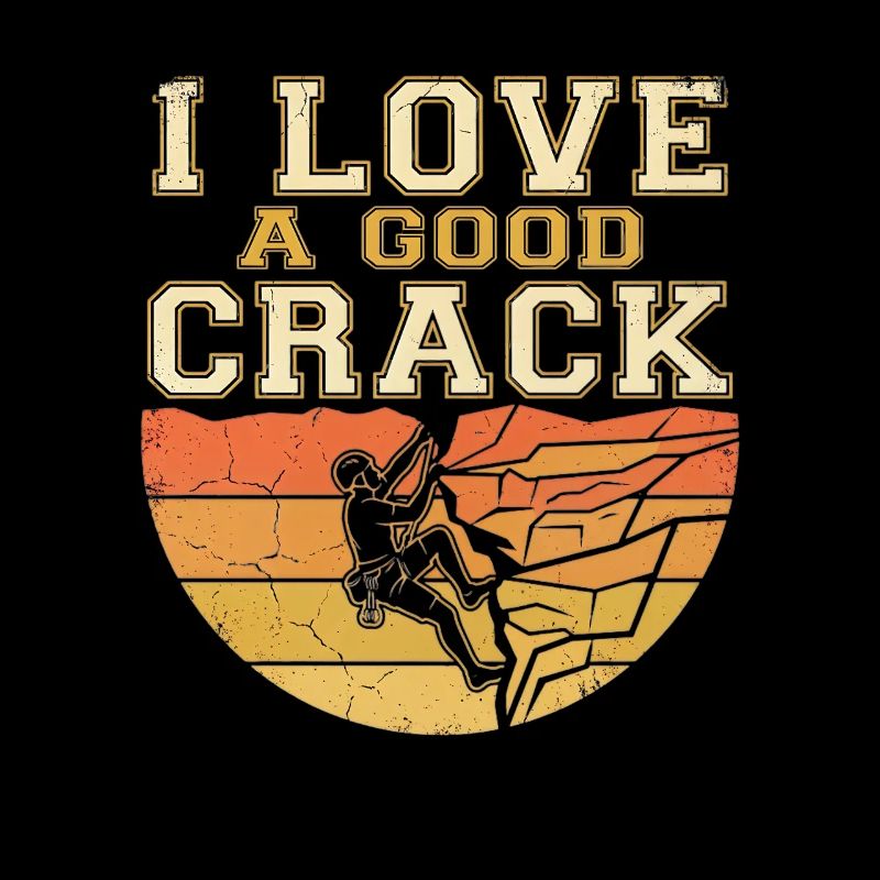 I Love A Good Crack Klettern Humor Spruch