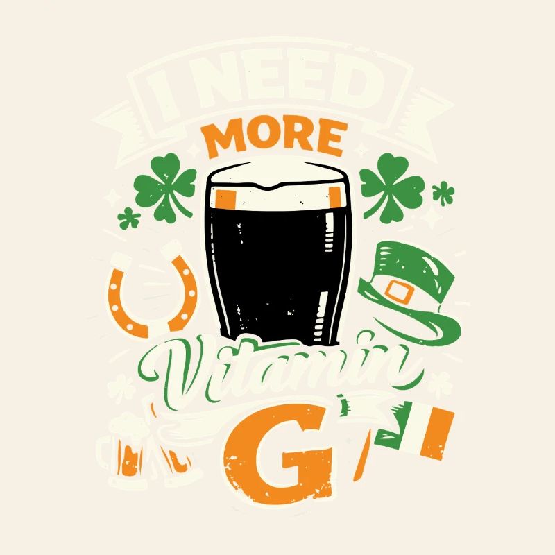 J’ai besoin de plus de vitamine G | Bière Stout | Saint Patrick