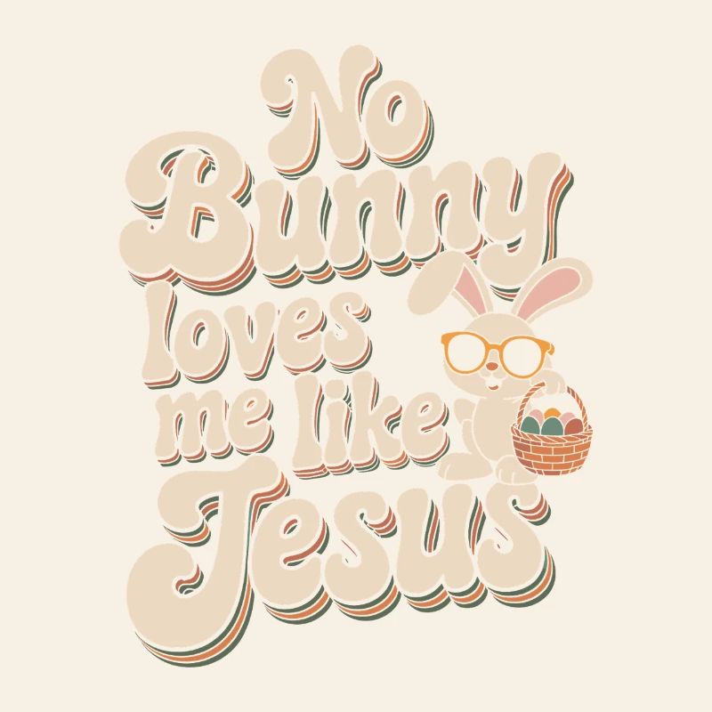 No rabbit loves me like Jesus