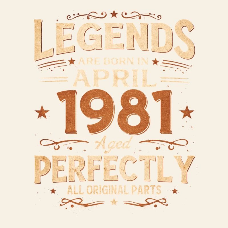 45th Birthday Gift Husband April 1981 Legendary