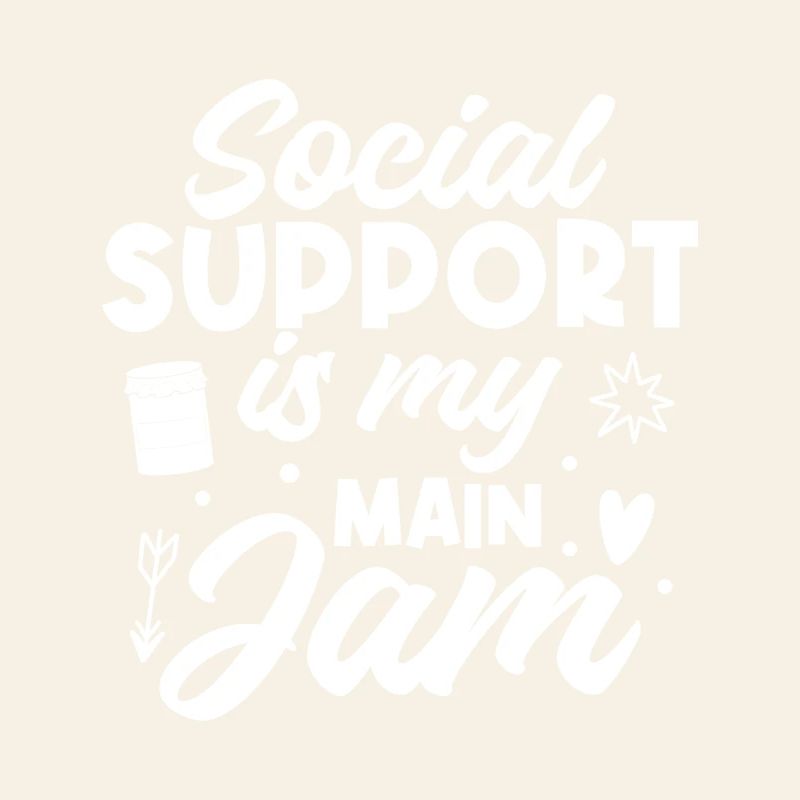 Social Worker Quote Support Is My Jam Social Work