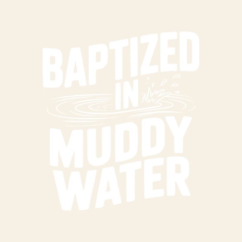 Baptisé dans des eaux boueuses