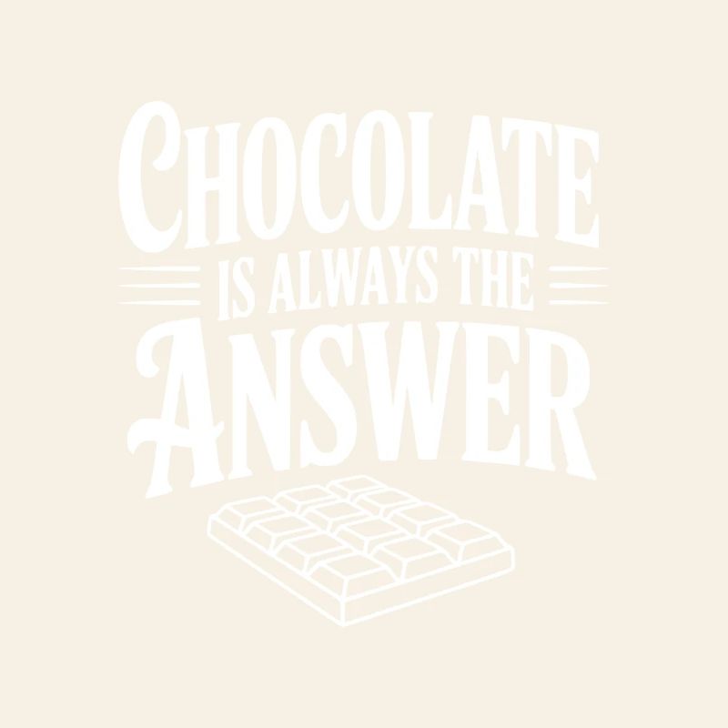Chocolate Is Always the Answer