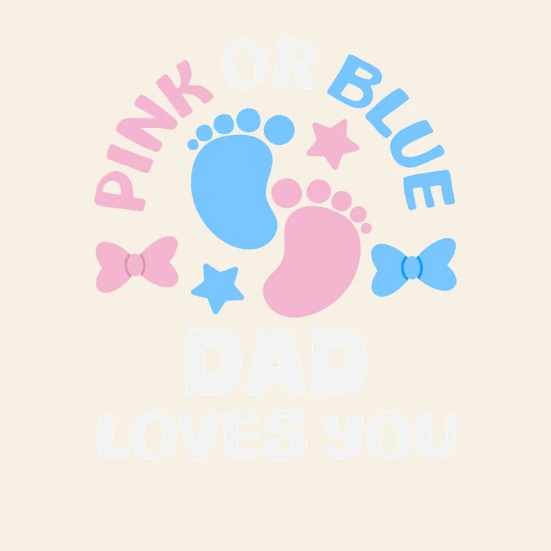 Pink Oder Blau Papa Liebt Dich Gender Reveal