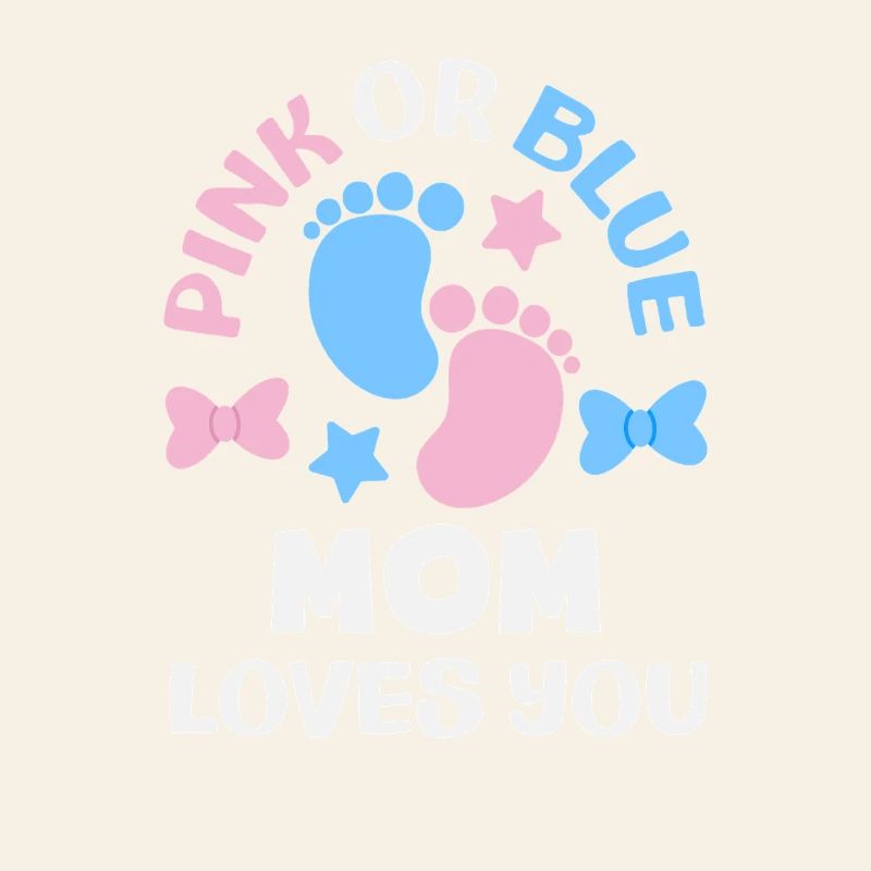 Pink Oder Blau Mama Liebt Dich Gender Reveal