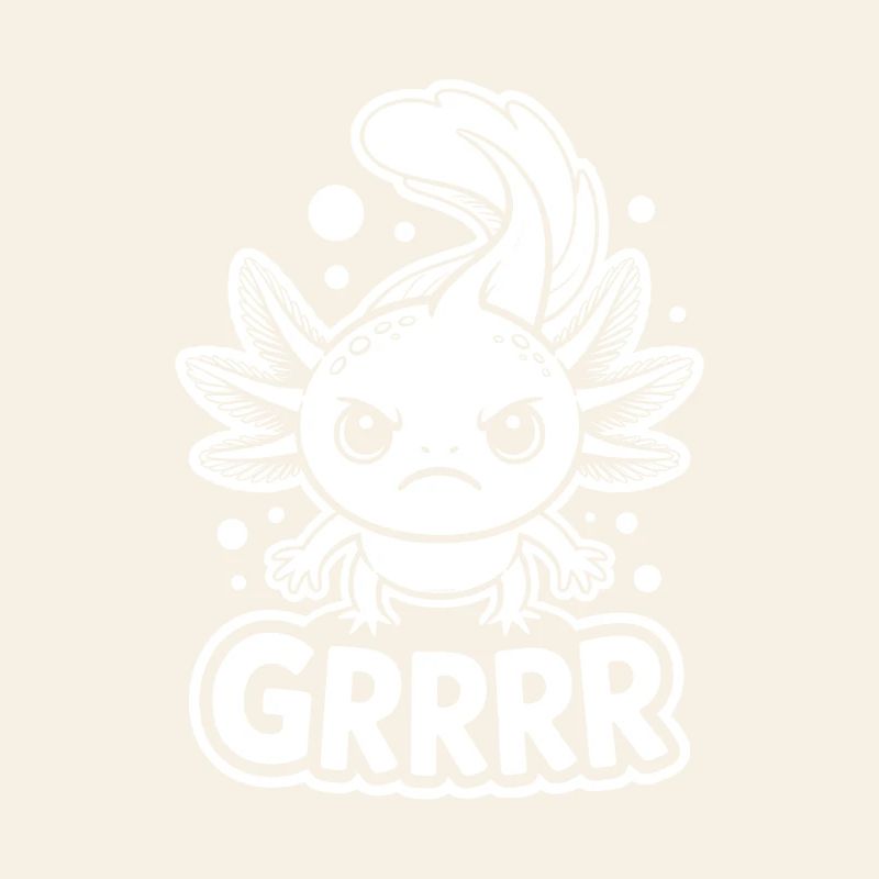 Grumpy Axolotl GRRRR