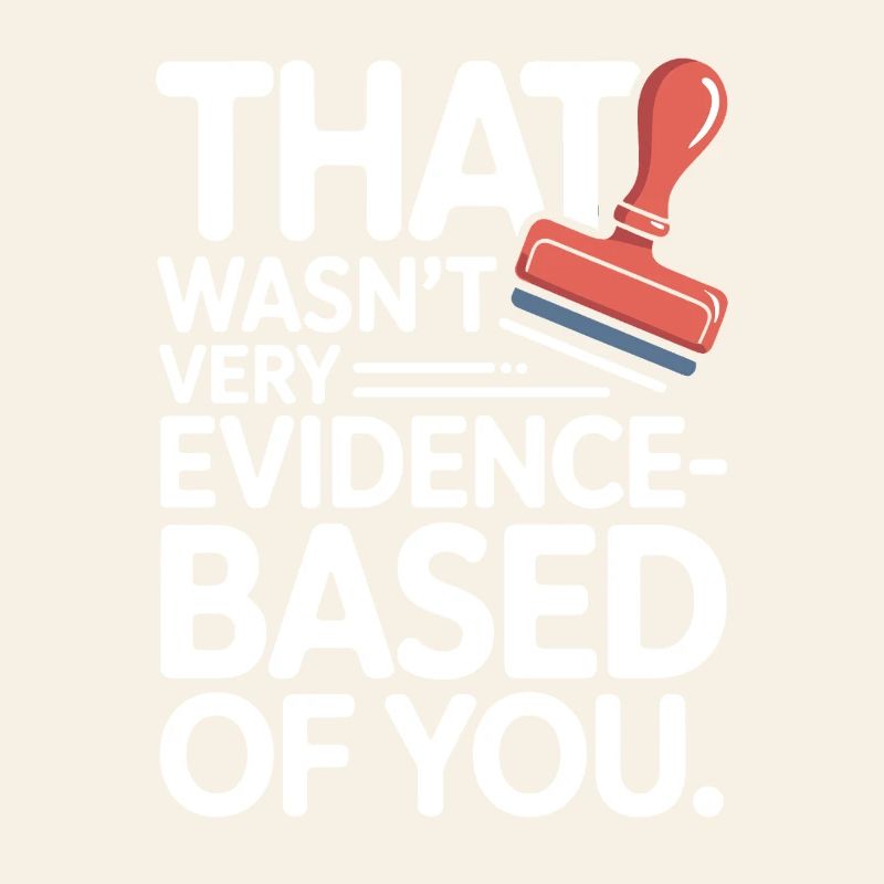 That Wasn't Evidence-Based Medicine Lab Nerd Doctor
