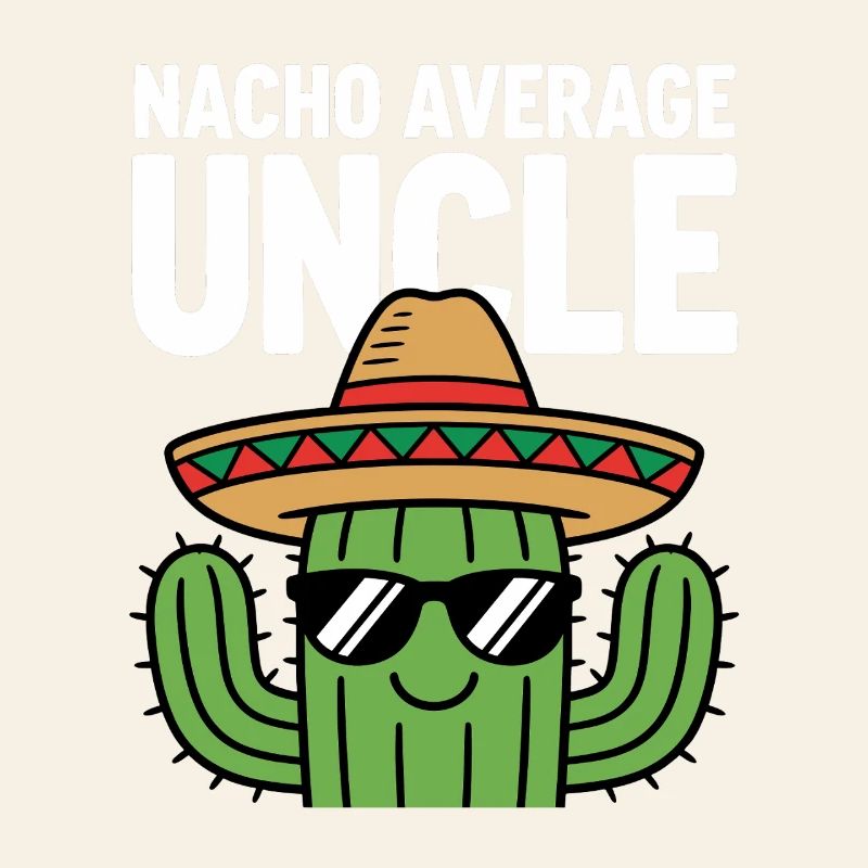 Nacho Durchschnitts-Onkel Witzig Cinco de Mayo